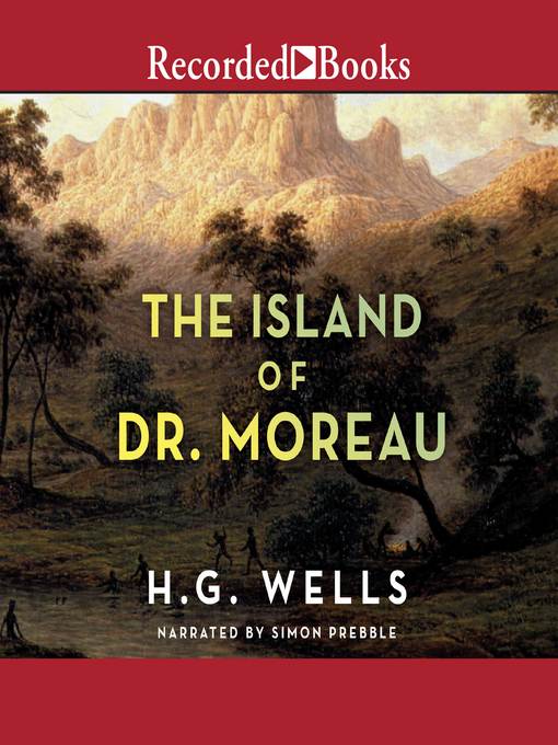 Title details for The Island of Dr. Moreau by H.G. Wells - Available